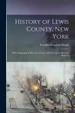 History of Lewis County, New York; With...biographical Sketches of Some of its Prominent men and Pioneers