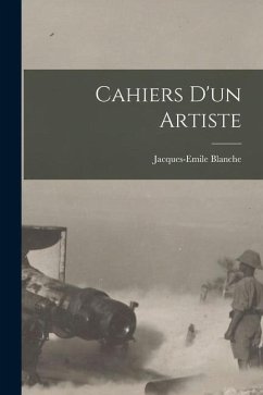 Cahiers d'un artiste - Blanche, Jacques-Emile