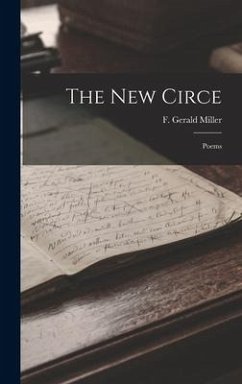 The New Circe: Poems - Miller, F. Gerald