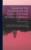 Essays by the Students of the College of Fort William in Bengal: To Which Are Added the Theses Pronounced at the Public Disputations in the Oriental L