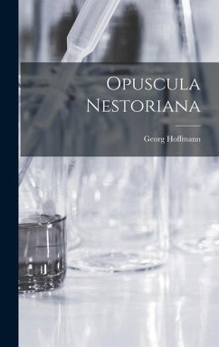 Opuscula Nestoriana - Georg, Hoffmann