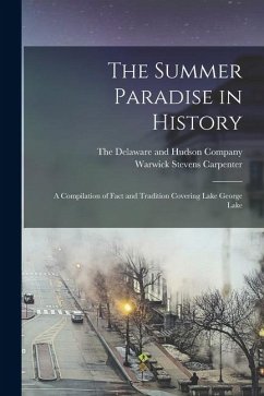 Cover The Summer Paradise in History: A Compilation of Fact and Tradition Covering Lake George Lake