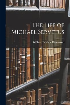 Cover The Life of Michael Servetus
