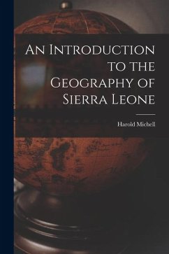 An Introduction to the Geography of Sierra Leone - Michell, Harold