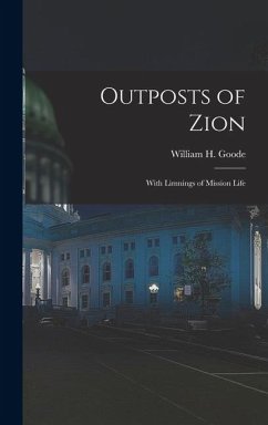 Cover Outposts of Zion: With Limnings of Mission Life
