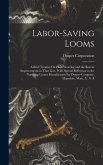 Labor-Saving Looms