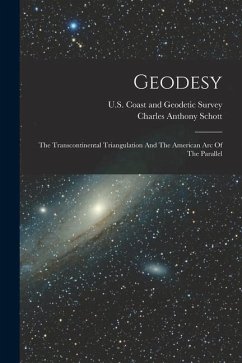 Geodesy: The Transcontinental Triangulation And The American Arc Of The Parallel