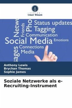 Soziale Netzwerke als e-Recruiting-Instrument - Lewis, Anthony;Thomas, Brychan;James, Sophie