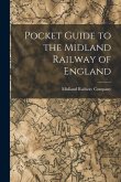 Pocket Guide to the Midland Railway of England