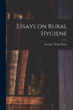 Essays on Rural Hygiene - Poore, George Vivian