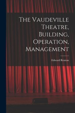 The Vaudeville Theatre, Building, Operation, Management - Renton, Edward