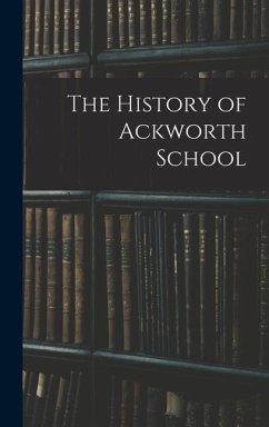 The History of Ackworth School - Anonymous