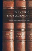 Chambers's Encyclopaedia: A Dictionary of Universal Knowledge for the People