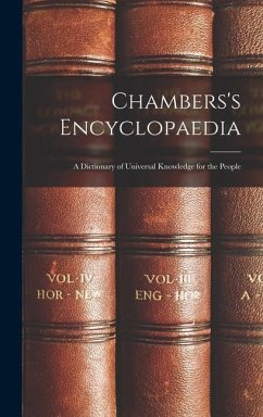 Chambers's Encyclopaedia: A Dictionary of Universal Knowledge for the People - Anonymous