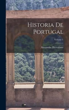 Historia De Portugal; Volume 1 - Herculano, Alexandre