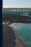 New Zealand: Being a Narrative of Travels and Adventures During a Residence in That Country Between the Years 1831 and 1837; Volume