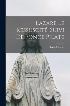 Cover Lazare Le Ressuscité, Suivi De Ponce Pilate