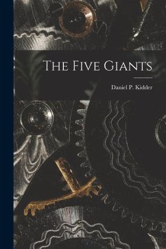 The Five Giants - Daniel P. (Daniel Parish), Kidder