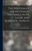 The Position of the Mother in the Family in Its Legal and Scientific Aspects