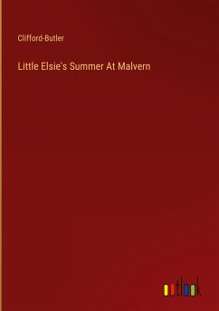 Little Elsie's Summer At Malvern - Clifford-Butler