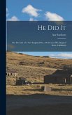 He Did It: Or, The Life of a New England Boy: Written in His Adopted State, California