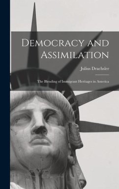 Democracy and Assimilation; the Blending of Immigrant Heritages in America - Drachsler, Julius