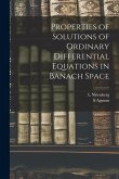 Properties of Solutions of Ordinary Differential Equations in Banach Space