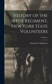 History of the 184th Regiment, New York State Volunteers; Volume 1