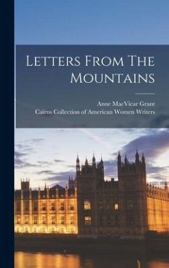 Letters From The Mountains - Grant, Anne Macvicar