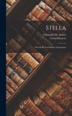 Stella: (Novela De Costumbres Argentinas)