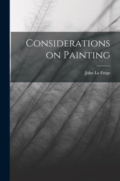 Considerations on Painting - Farge, John La