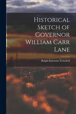 Cover Historical Sketch of Governor William Carr Lane