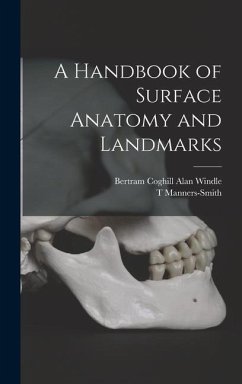 A Handbook of Surface Anatomy and Landmarks - Windle, Bertram Coghill Alan; Manners-Smith, T.