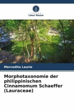 Morphotaxonomie der philippinischen Cinnamomum Schaeffer (Lauraceae) - Laurie, Mercedita