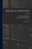 Medical Services; General History; Volume 1