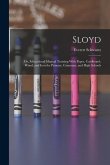 Sloyd; or, Educational Manual Training With Paper, Cardboard, Wood, and Iron for Primary, Grammar, and High Schools