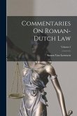 Commentaries On Roman-Dutch Law; Volume 2