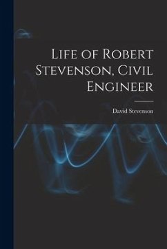 Life of Robert Stevenson, Civil Engineer - Stevenson, David