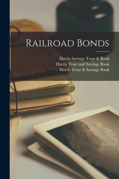 Railroad Bonds - Trust &. Savings Bank, Harris; Trust &. Bank, Harris Savings