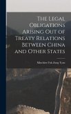 The Legal Obligations Arising Out of Treaty Relations Between China and Other States