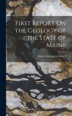 First Report On the Geology of the State of Maine