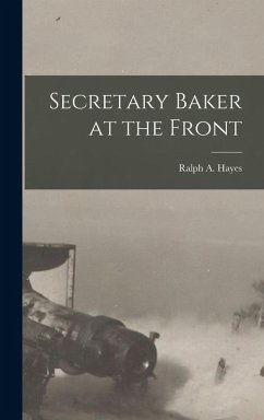 Cover Secretary Baker at the Front