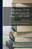 Journal D'un Bourgeois De Paris 1405-1449: Publié D'après Les Manuscrits De Rome Et De Paris