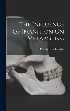 Cover The Influence of Inanition On Metabolism