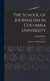 The School of Journalism in Columbia University: The Power of Public Opinion