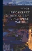 Etudes Historique Et Économique Sur L'inscription Maritime...