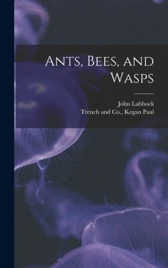 Ants, Bees, and Wasps - Lubbock, John