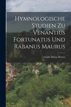 Cover Hymnologische Studien zu Venantius Fortunatus und Rabanus Maurus