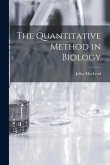 The Quantitative Method in Biology