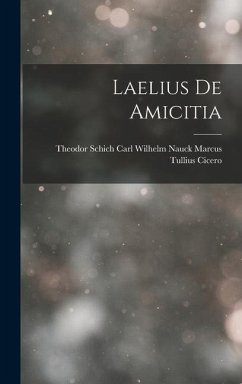 Laelius de Amicitia - Tullius Cicero, Carl Wilhelm Nauck T